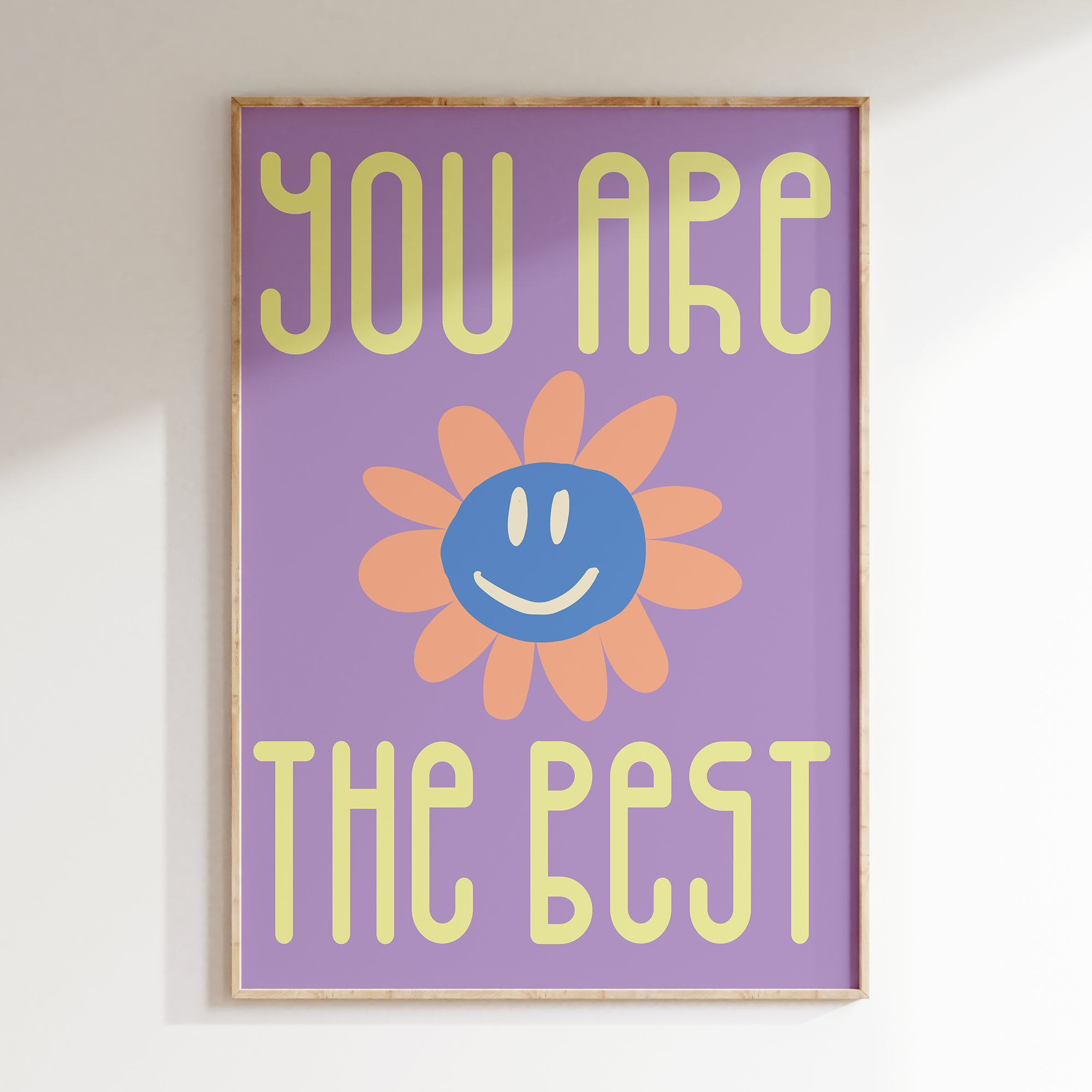 a purple poster with a smiley face on it that says, you are the best