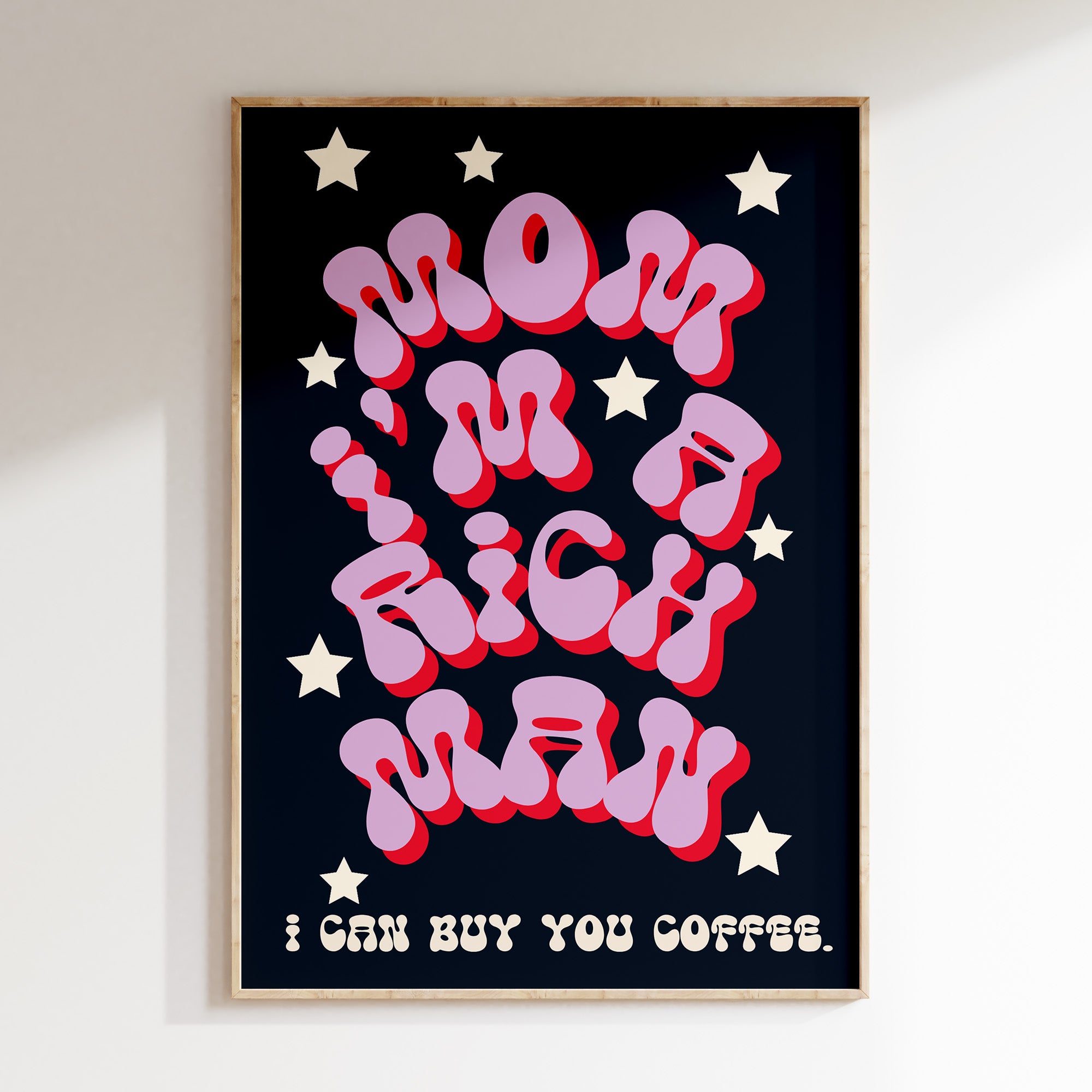 Mom I'm A Rich Man retro print in oak frame, pink bubble lettering with cream stars on black