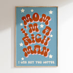 Mom I'm A Rich Man retro print in oak frame, orange bubble lettering with cream stars on blue