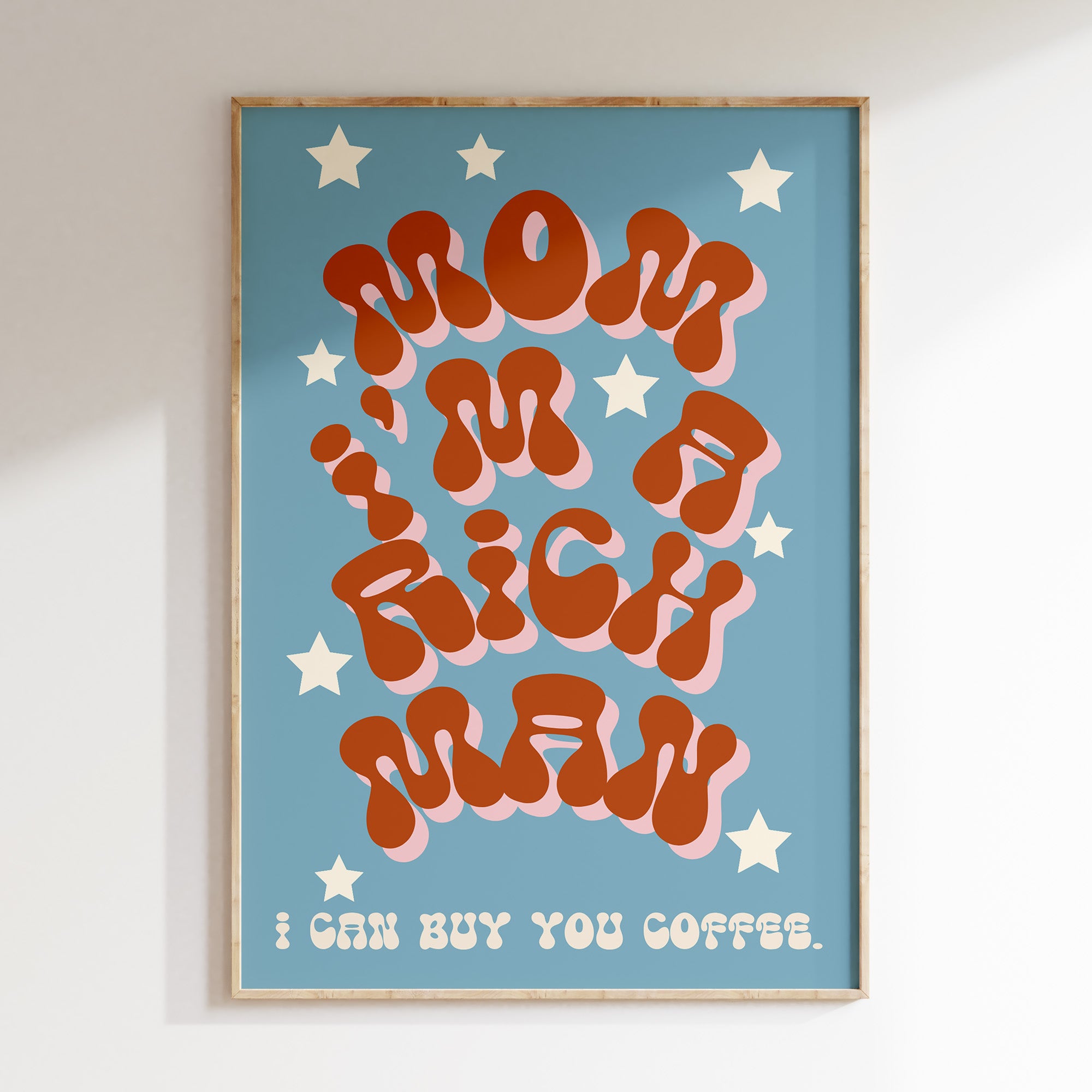 Mom I'm A Rich Man retro print in oak frame, orange bubble lettering with cream stars on blue