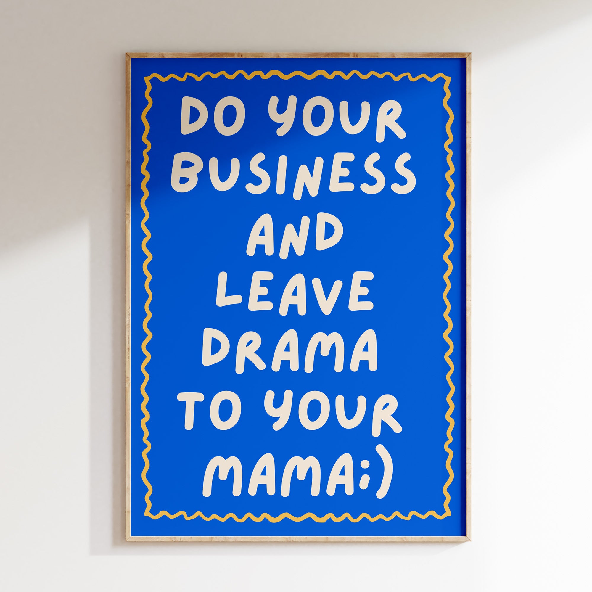Leave Drama To Your Mama