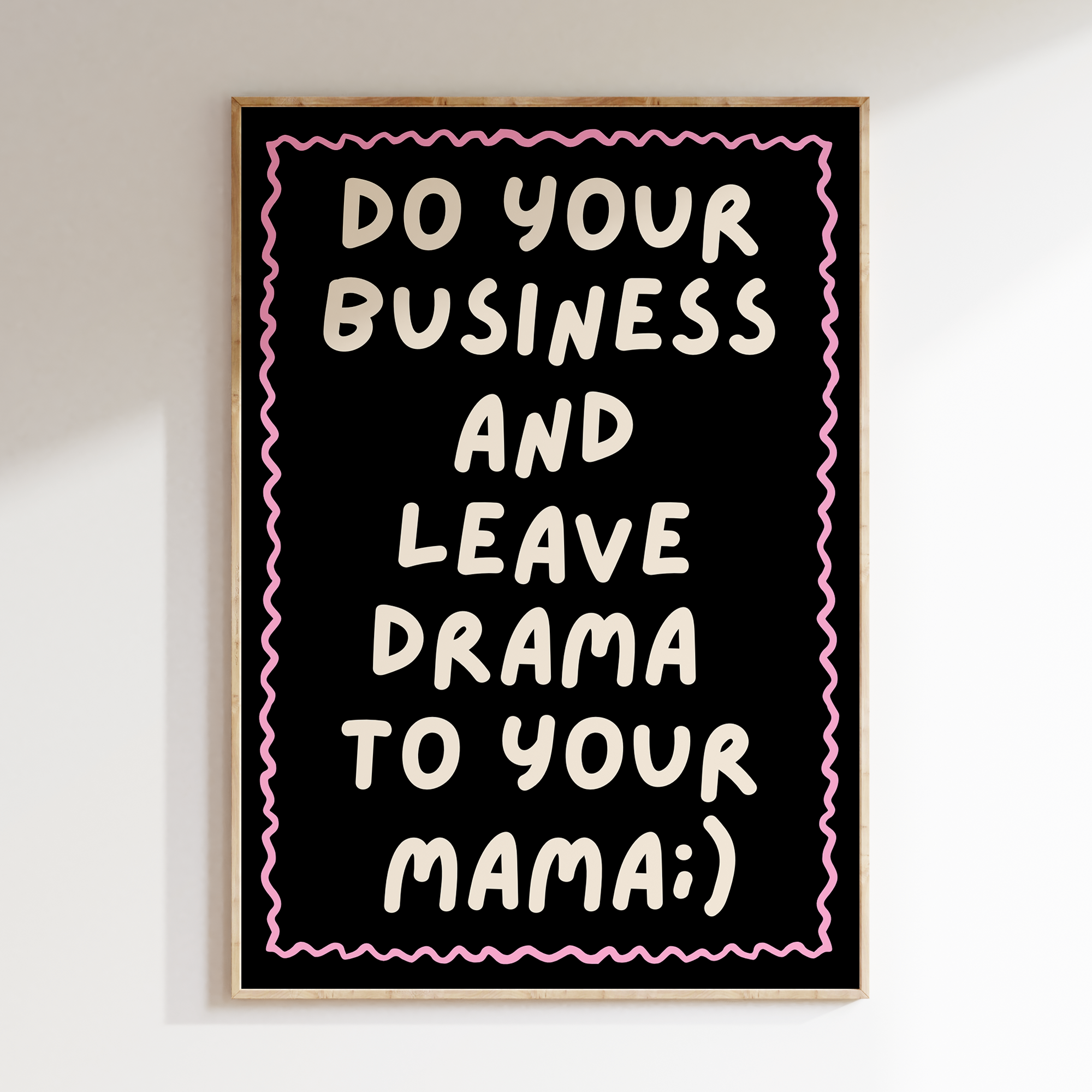 Leave Drama To Your Mama