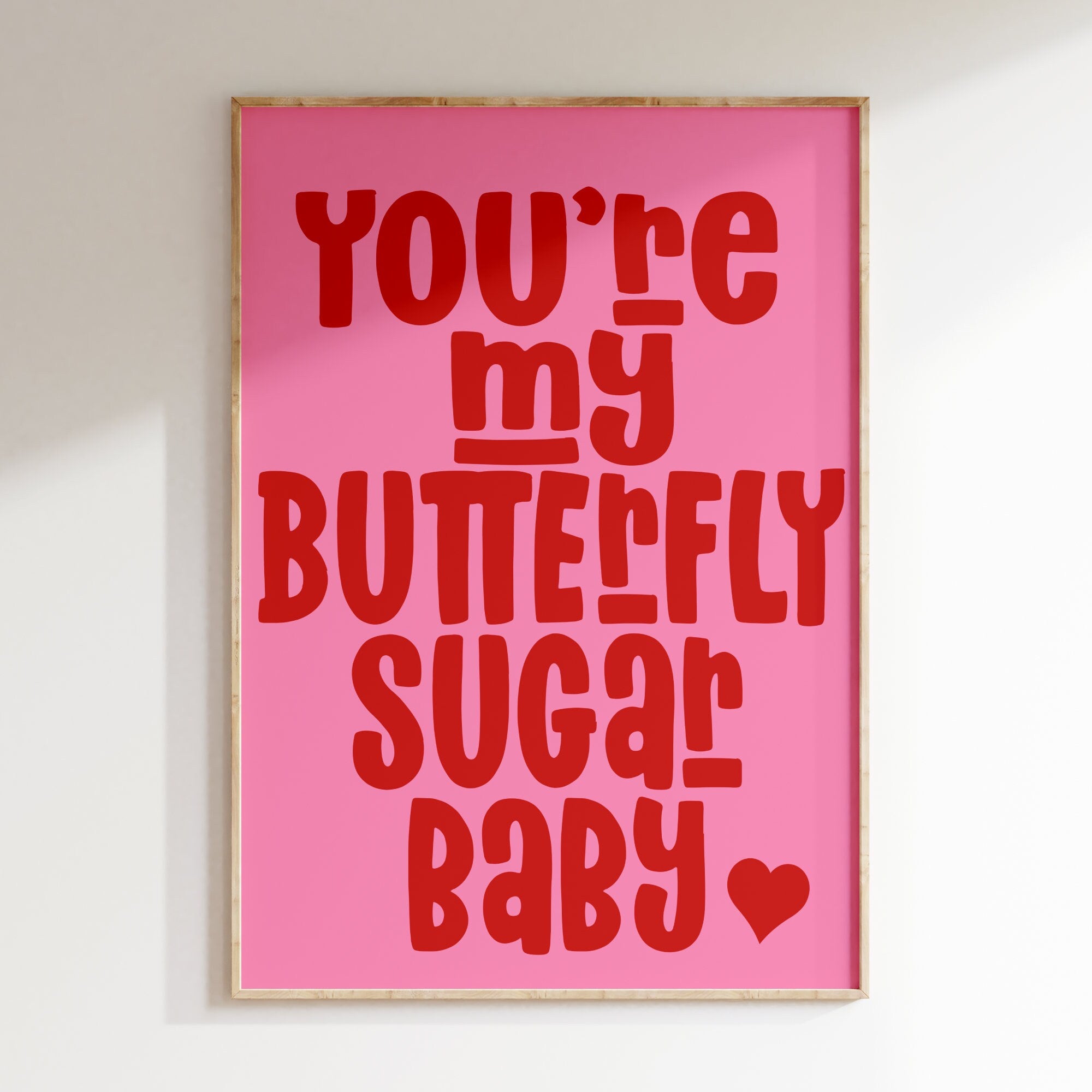 You're My Butterfly Sugar Baby