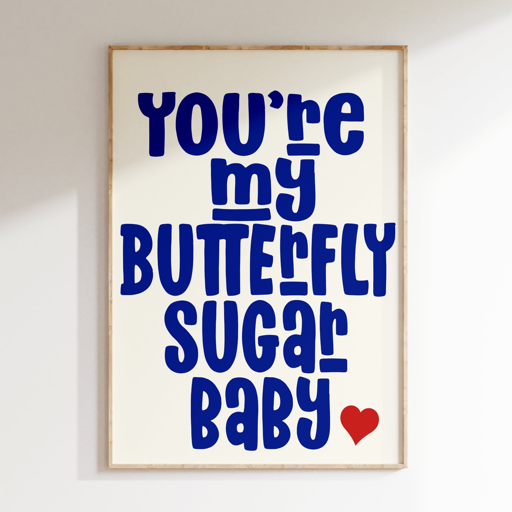 You're My Butterfly Sugar Baby