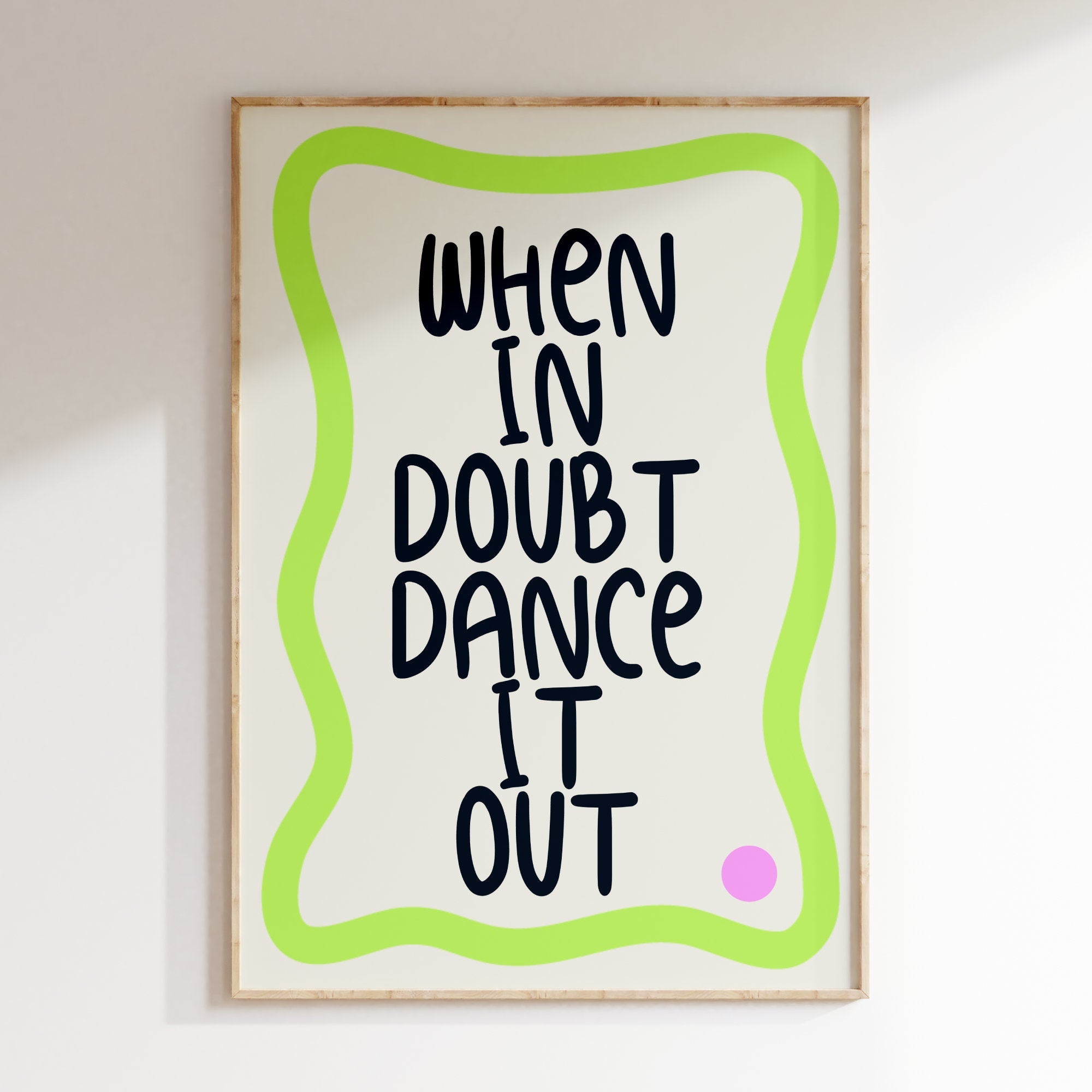 When In Doubt Dance It Out
