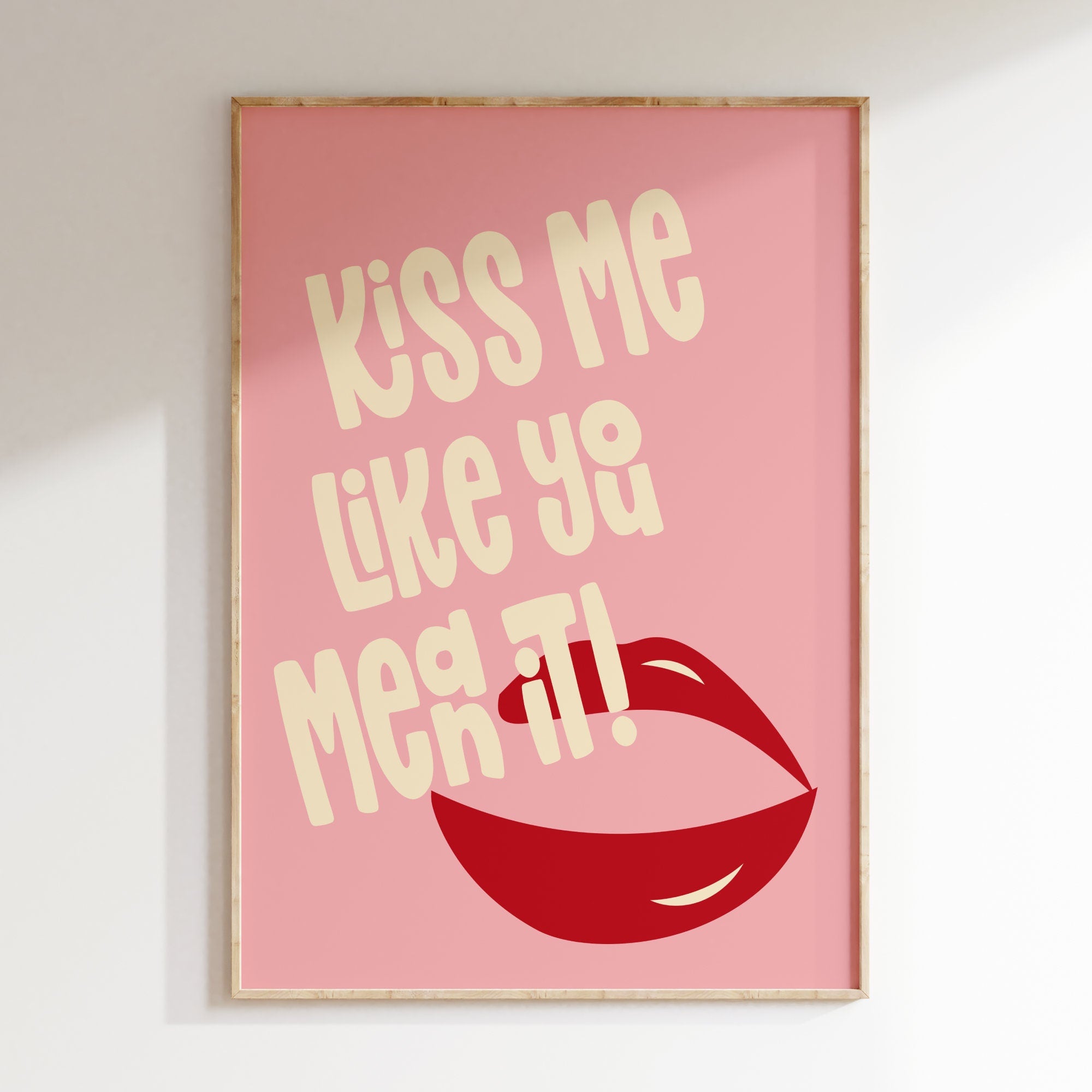 Kiss Me Like You Mean It