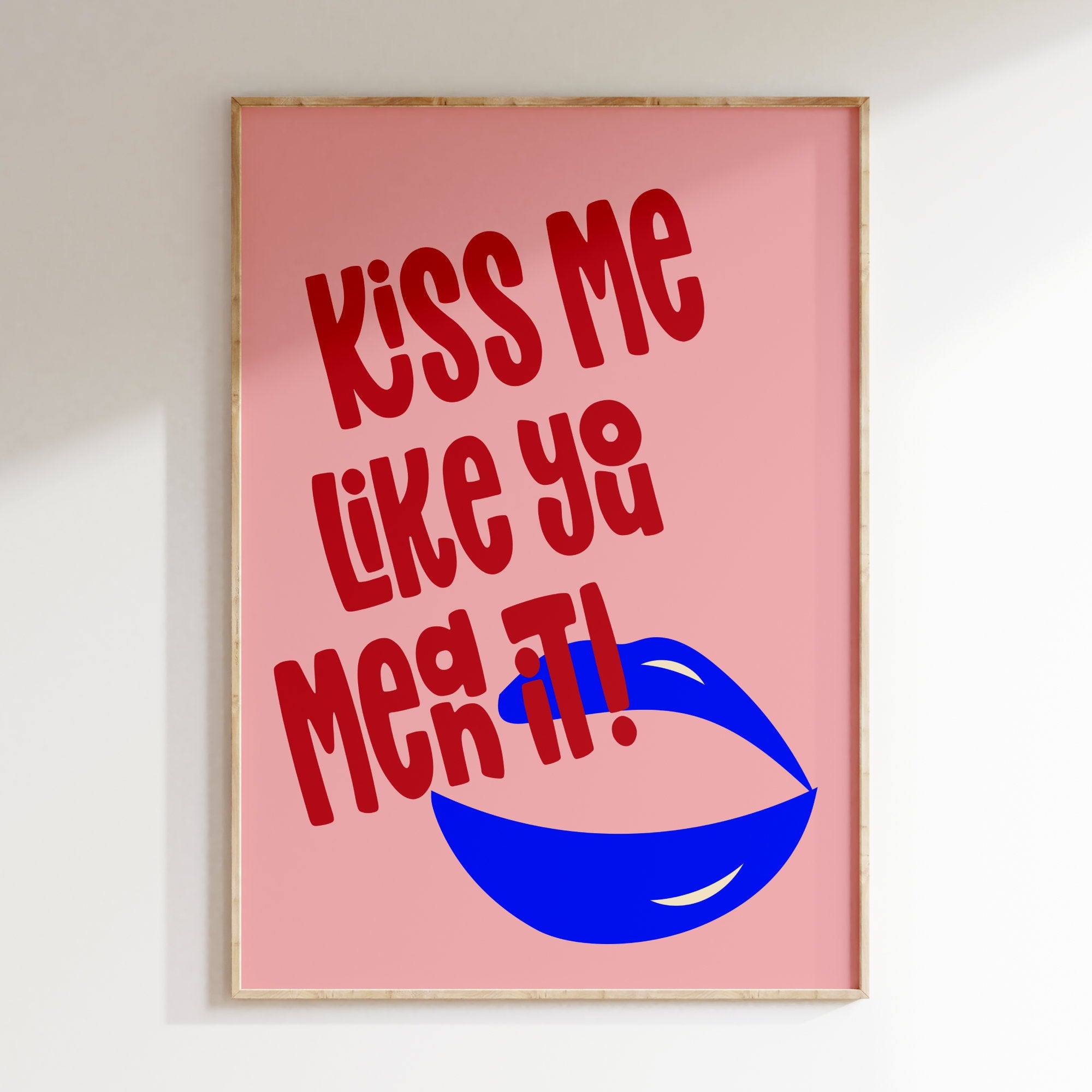 Kiss Me Like You Mean It
